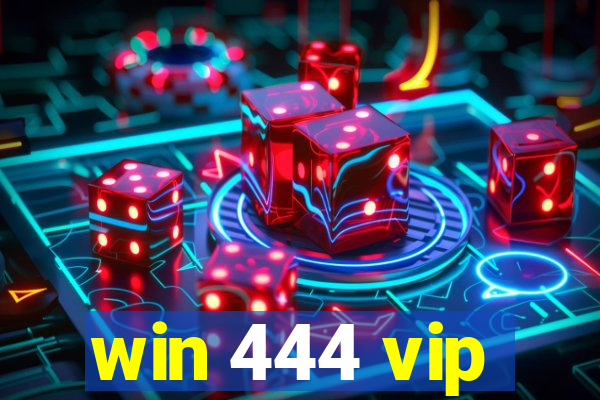 win 444 vip